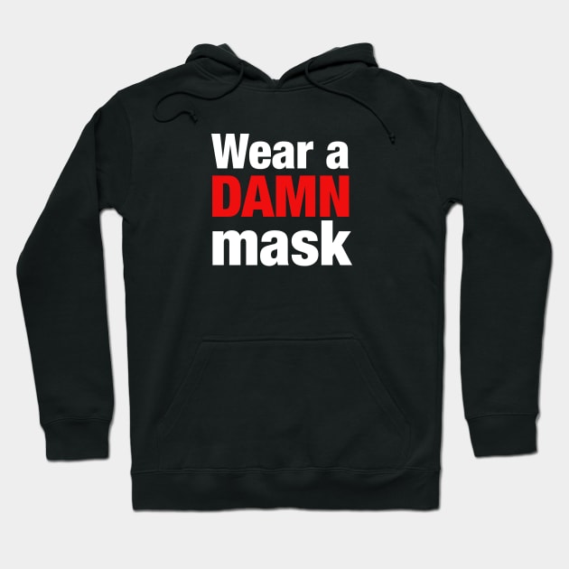 Wear a damn mask Hoodie by fishbiscuit